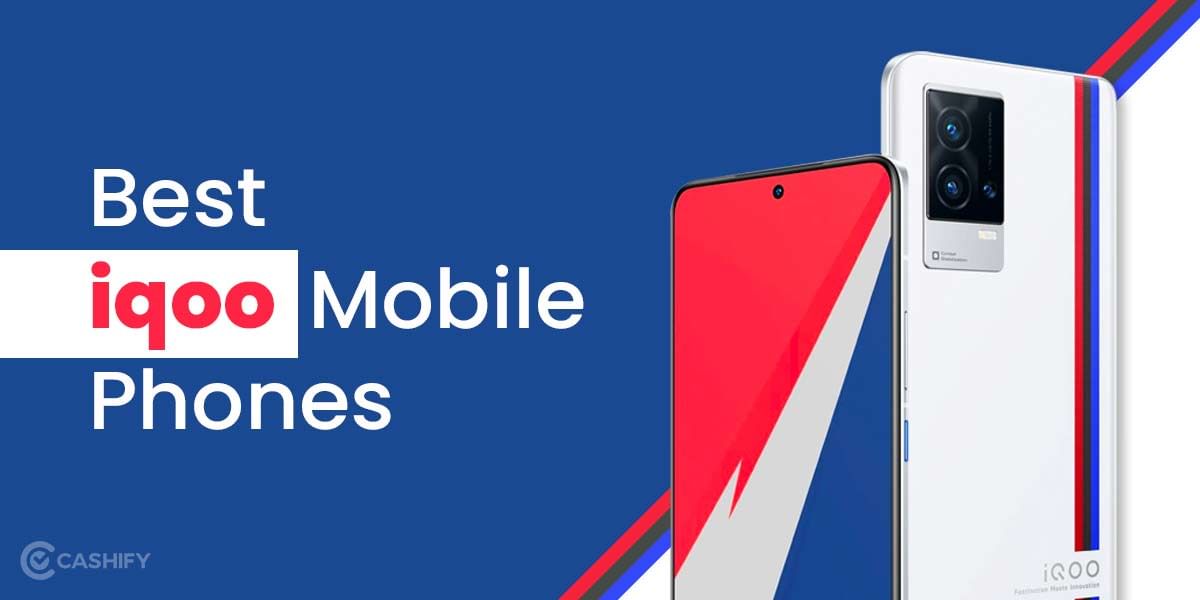 6 Best iQOO Mobile Phones In India October  2025