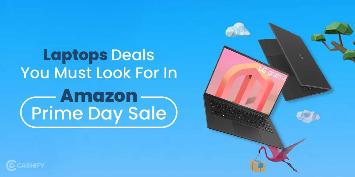 Best Laptops Deals You Must Look For In Amazon Prime Day Sale