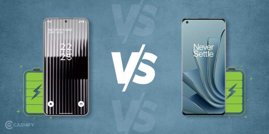 Nothing Phone 1 vs OnePlus 10 Pro: Battery Comparison
