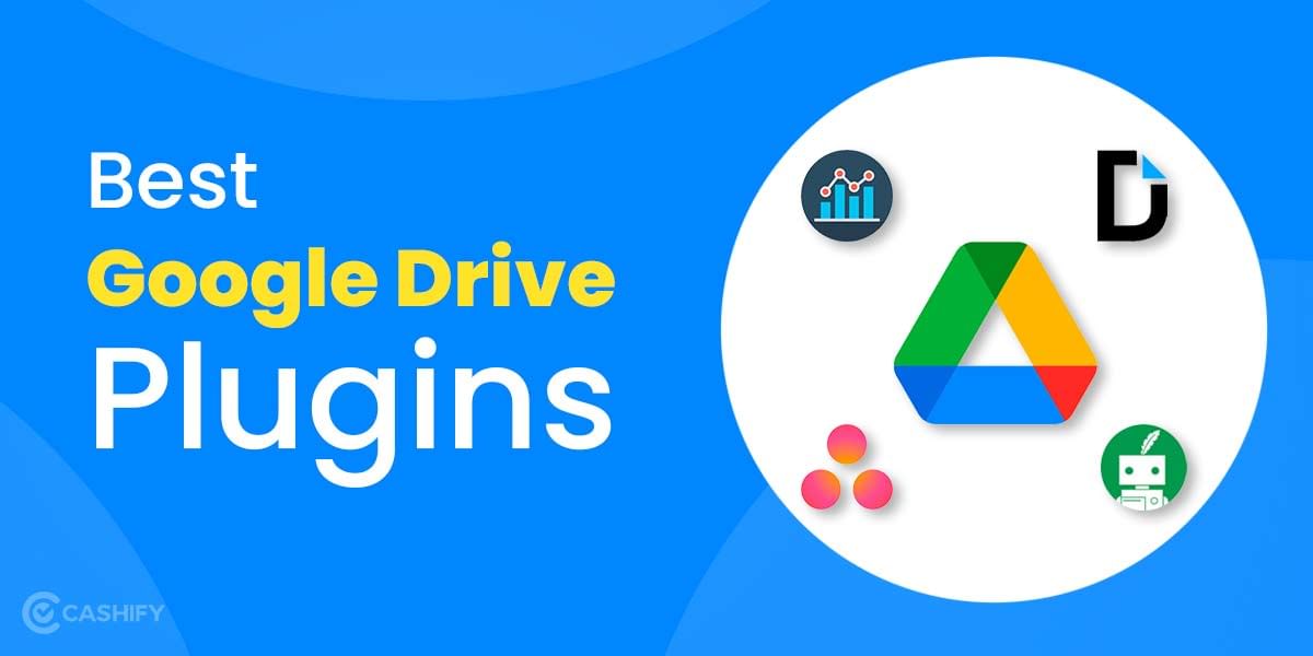 7 Best Google Drive Plugins To Make Your Work Life More Intuitive!