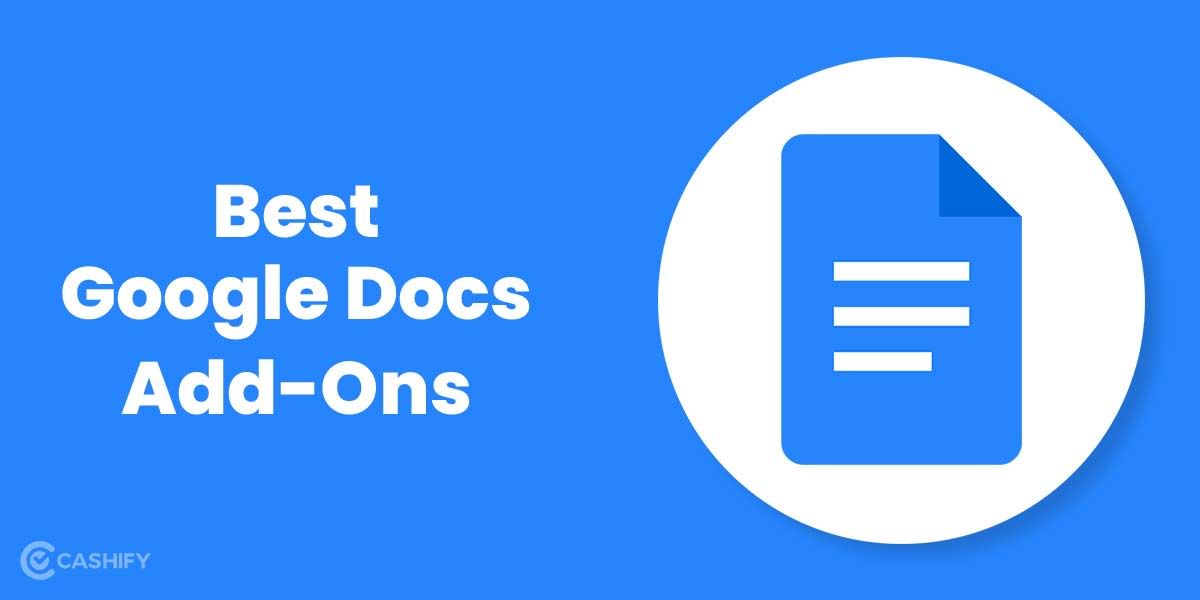 7 Best Google Docs Add-Ons That You Didn’t Know About!