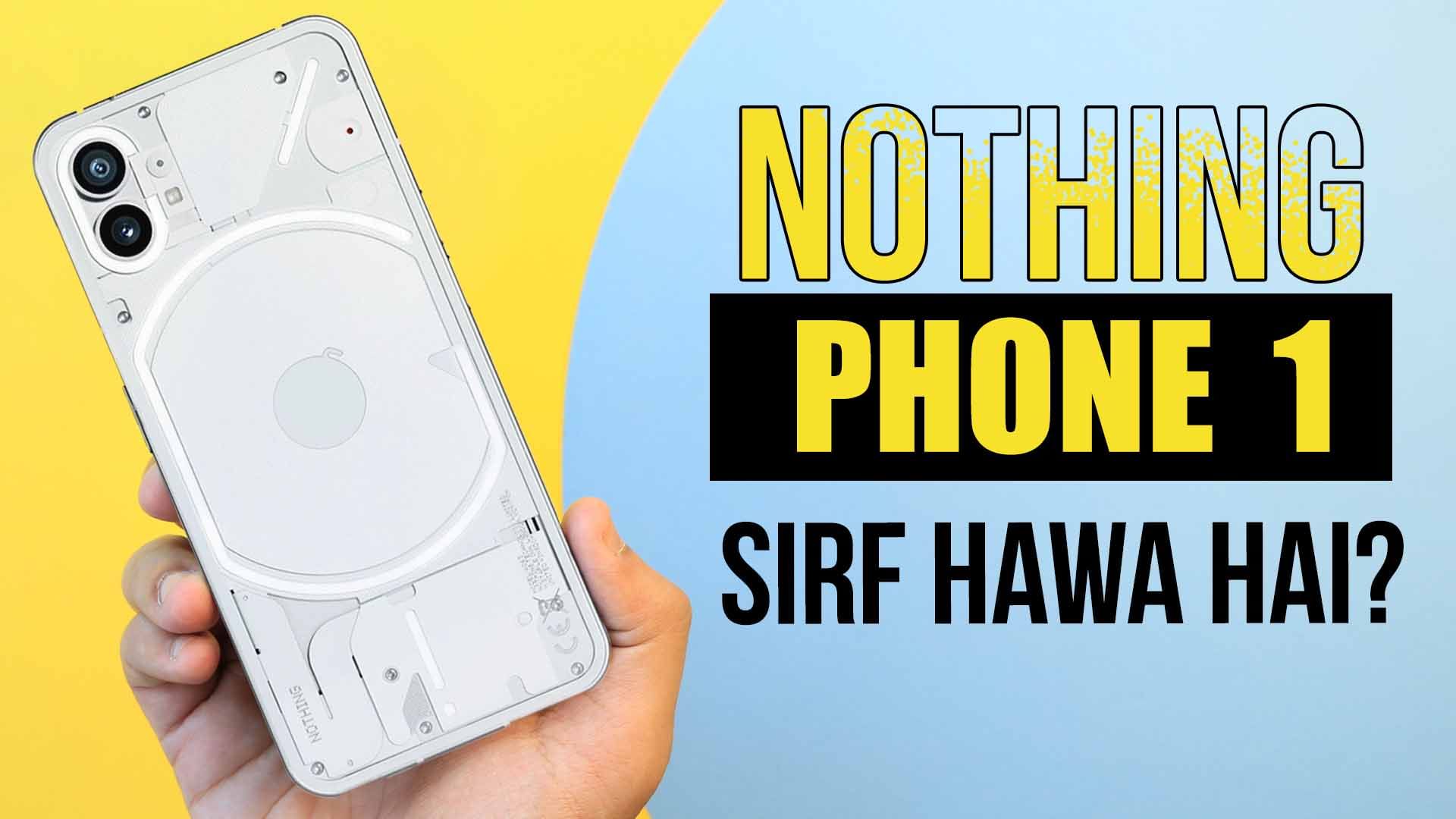 Nothing Phone 1 &#8211; Why You Should Not Buy Right Now?