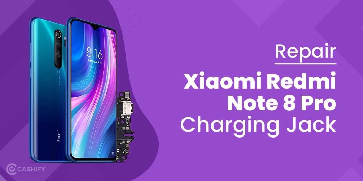 How To Repair Xiaomi Redmi Note 8 Pro?