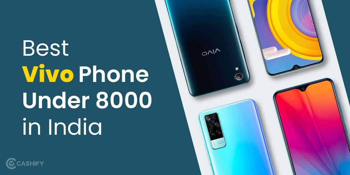 5 Best Vivo Phones Under 8000 In India October 2025