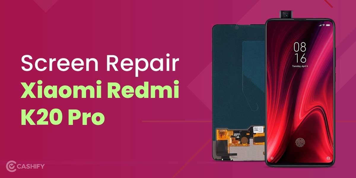 Guide To Repair Redmi K20 Pro Screen!