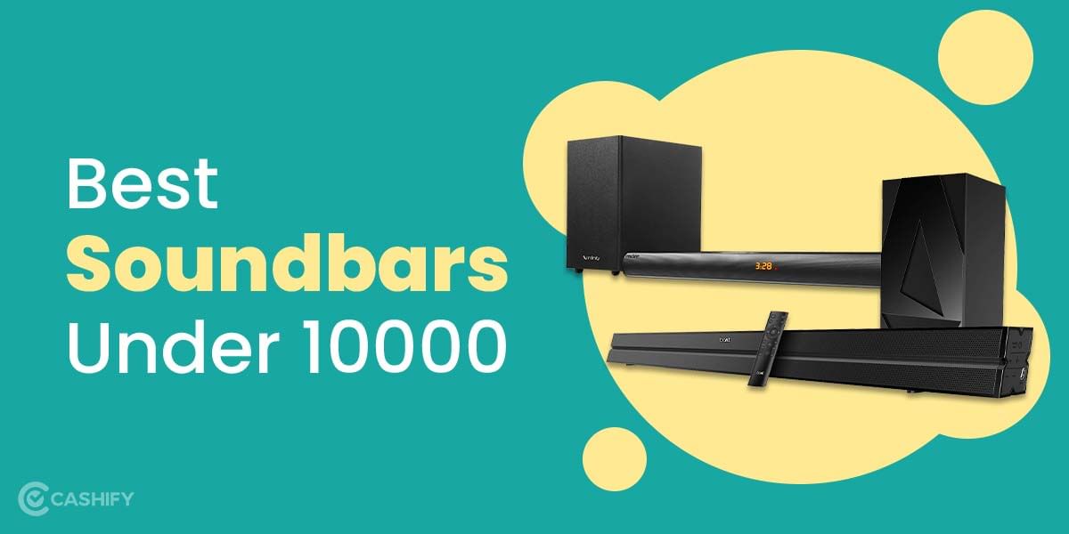 5 Best Soundbars Under 10000 For The Perfect Home Theatre System!
