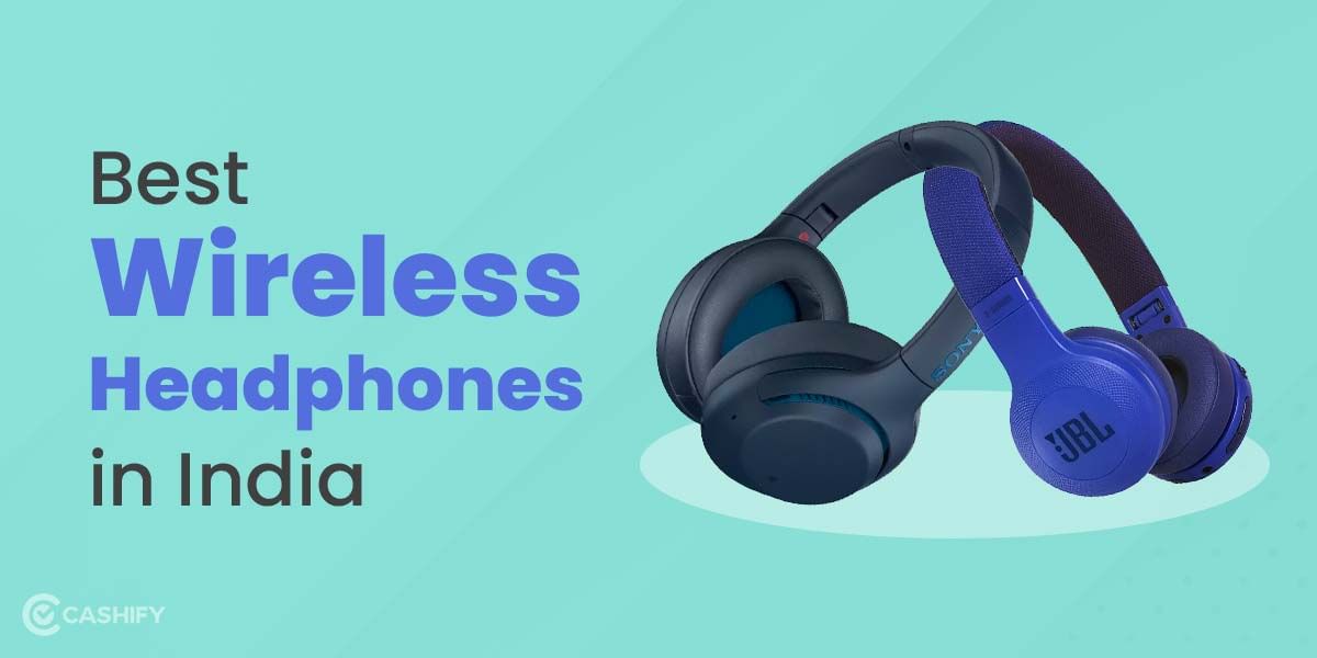 5 Best Wireless Headphones In India October 2025