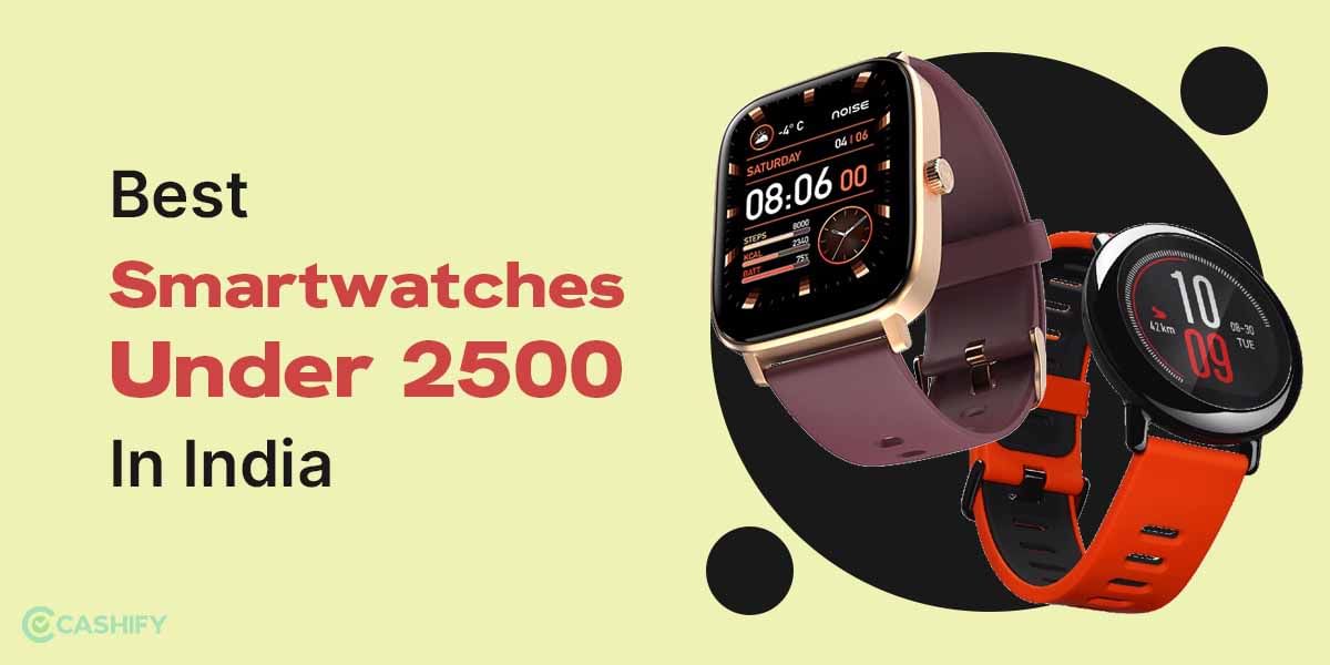 7 Best Smartwatches Under 2500 In India October 2025