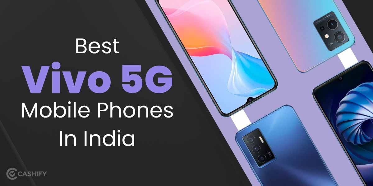 6 Best Vivo 5G Mobile Phones In India October 2025