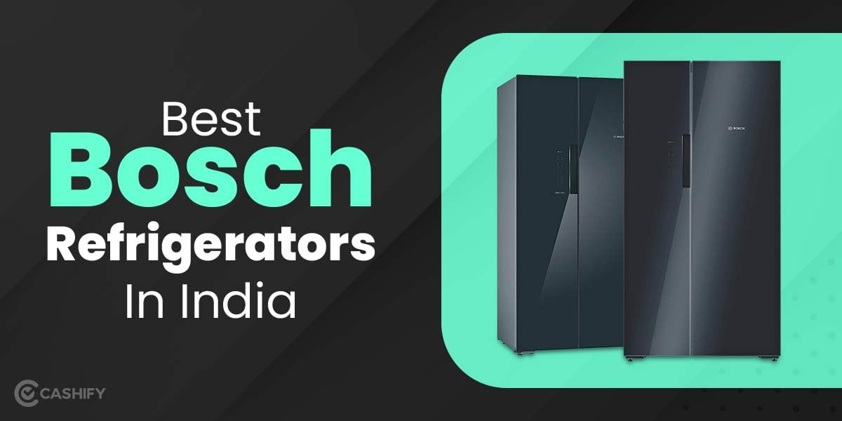 5 Best Bosch Refrigerators In India November 2025