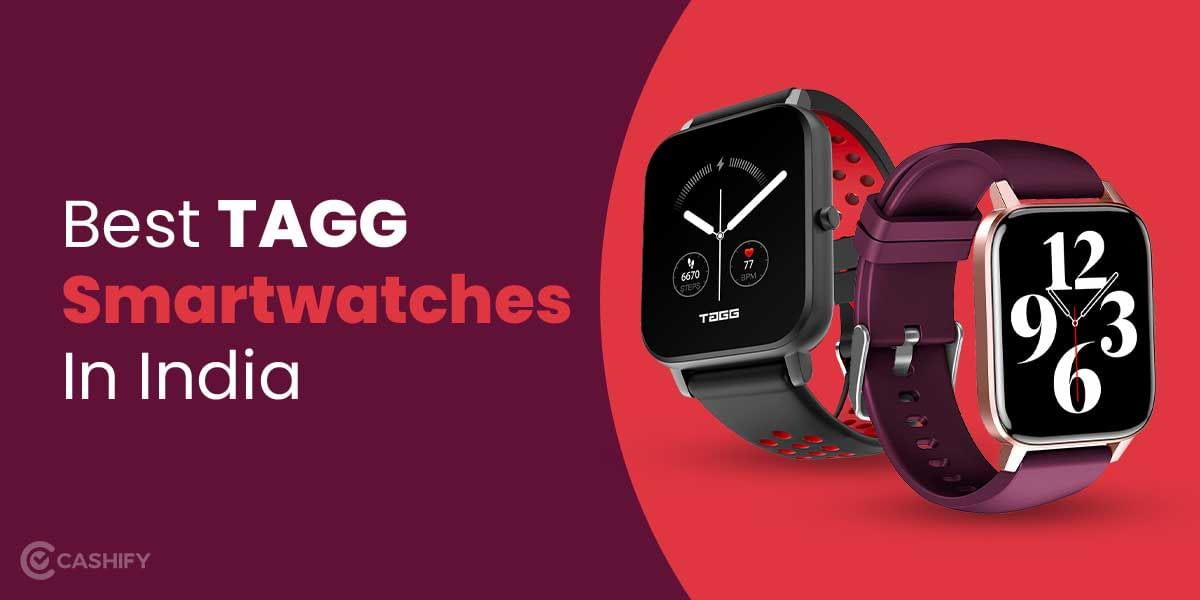 5 Best TAGG Smartwatches In India November 2025