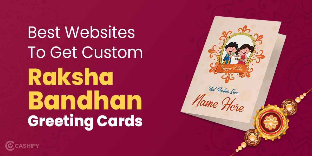 Get Custom Raksha Bandhan Greeting Cards: Best Websites 2024!