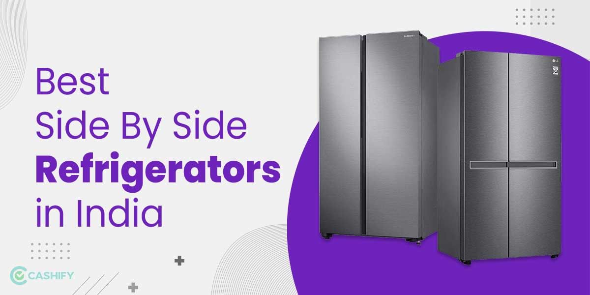 5 Best Side By Side Refrigerators In India November 2025