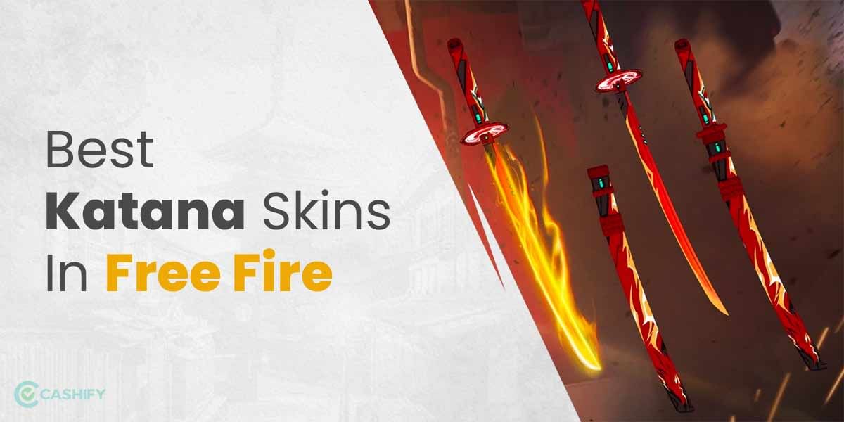 7 Best Katana Skins In Free Fire To Intimidate Your Opponents!