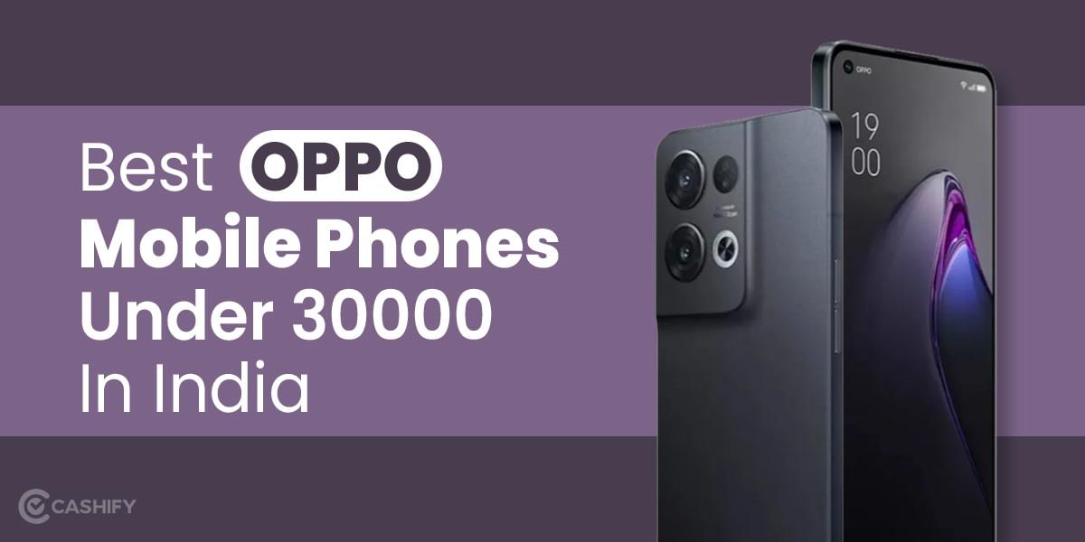 5 Best OPPO Mobile Phones Under 30000 In India October 2025
