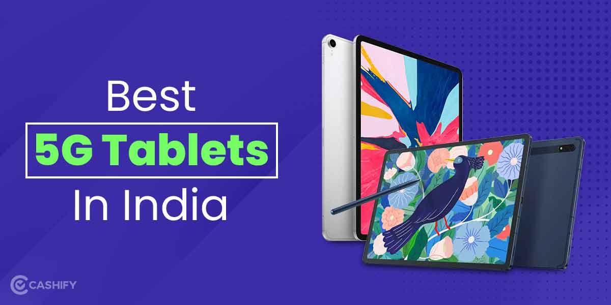 5 Best 5G Tablets In India October 2025