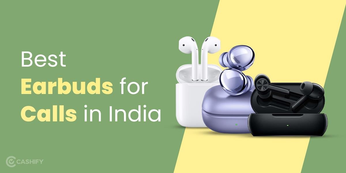 7 Best Earbuds For Calls in India October 2025