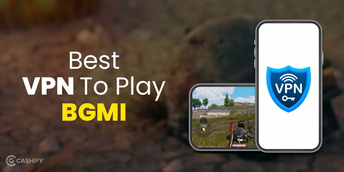 7 Best VPN To Play BGMI After The Ban In India [October 2025]