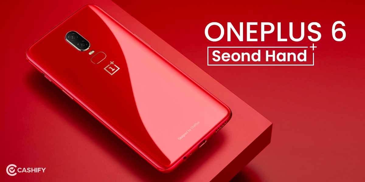 Buy Second Hand OnePlus 6 For the Lowest Price Here!