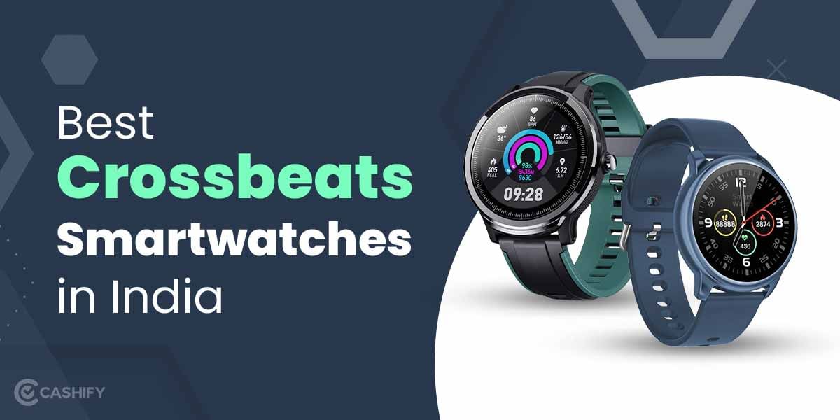 5 Best Crossbeats Smartwatches in India October 2025