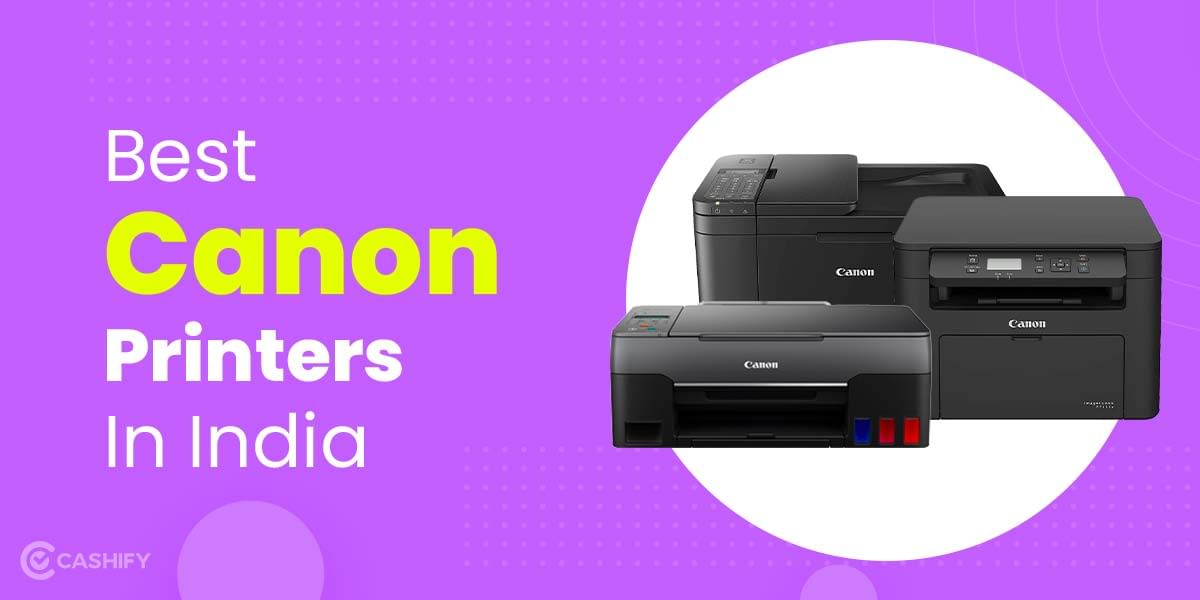 7 Best Canon Printers In India October 2025