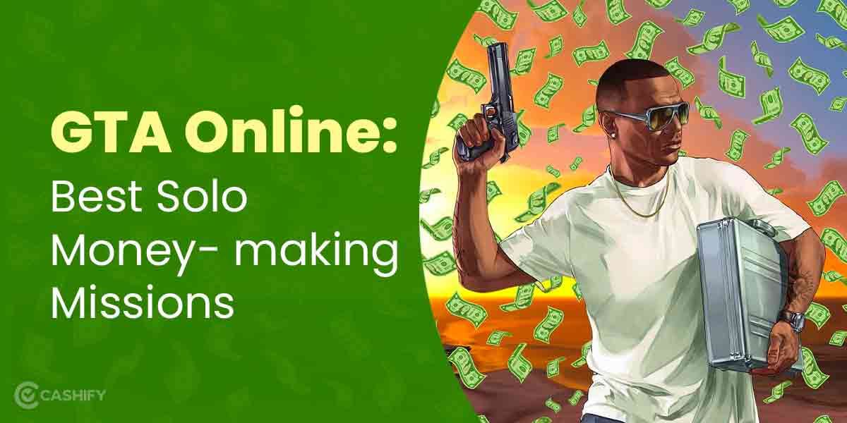 12 Best GTA Online Solo Missions For Money To Get Filthy Rich!