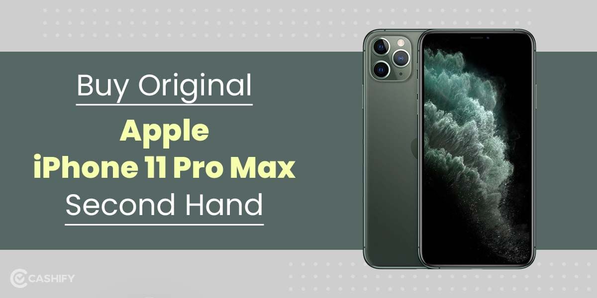 Buy Original Apple iPhone 11 Pro Max Second Hand in India