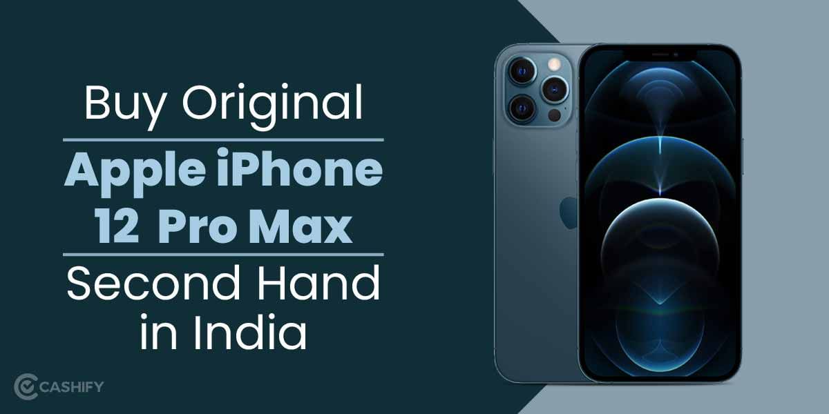Buy Original Apple iPhone 12 Pro Max Second Hand In India