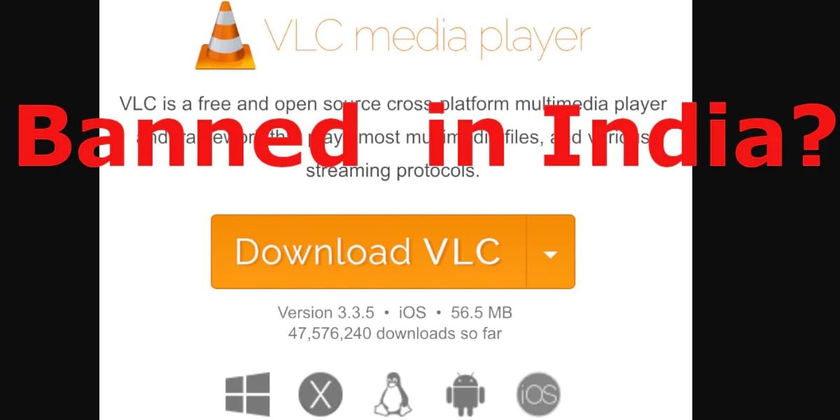 VLC Media Player Banned In India