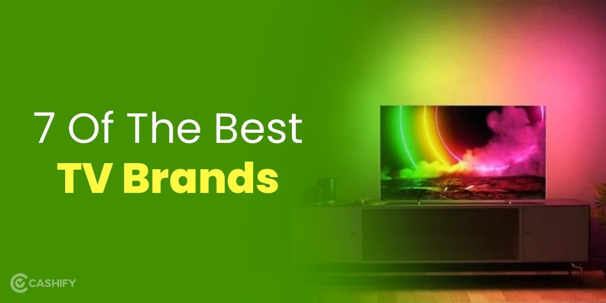 Best TV Brands You Should Be Looking Out For