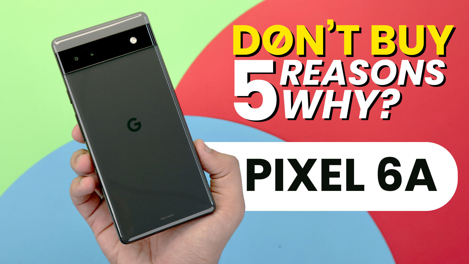 5 Reasons Why You Should Not Buy Google Pixel 6A In India