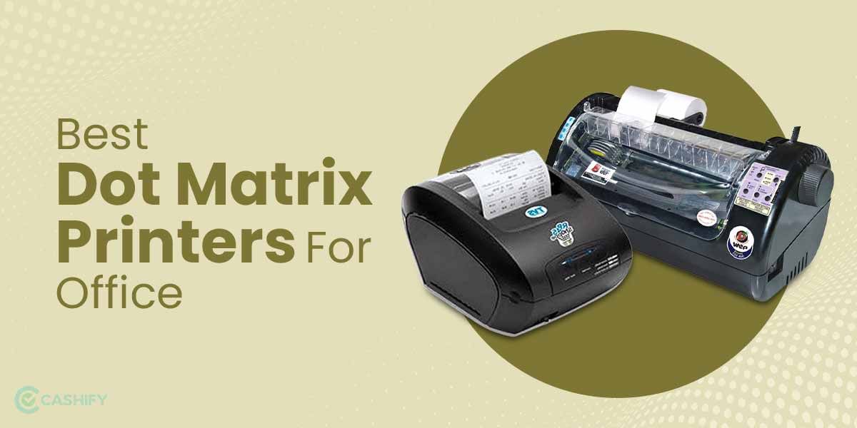 6 Best Dot Matrix Printers For Office In India November 2025