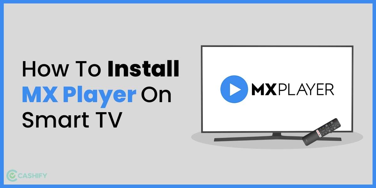 How To Install MX Player On Smart TV