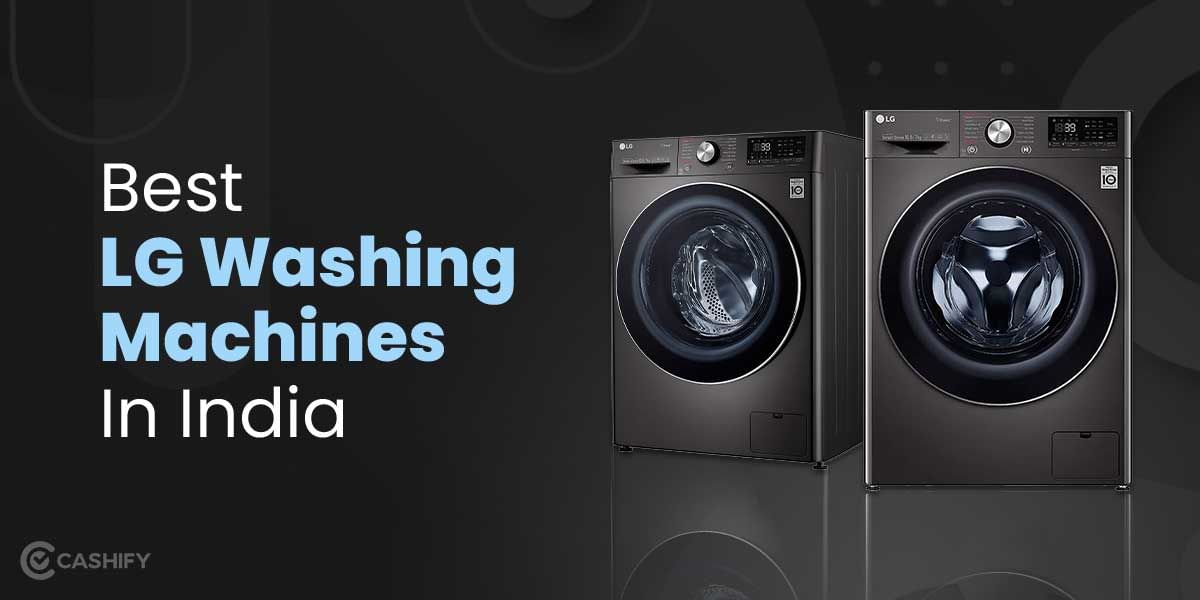 7 Best LG Washing Machines In India October 2025