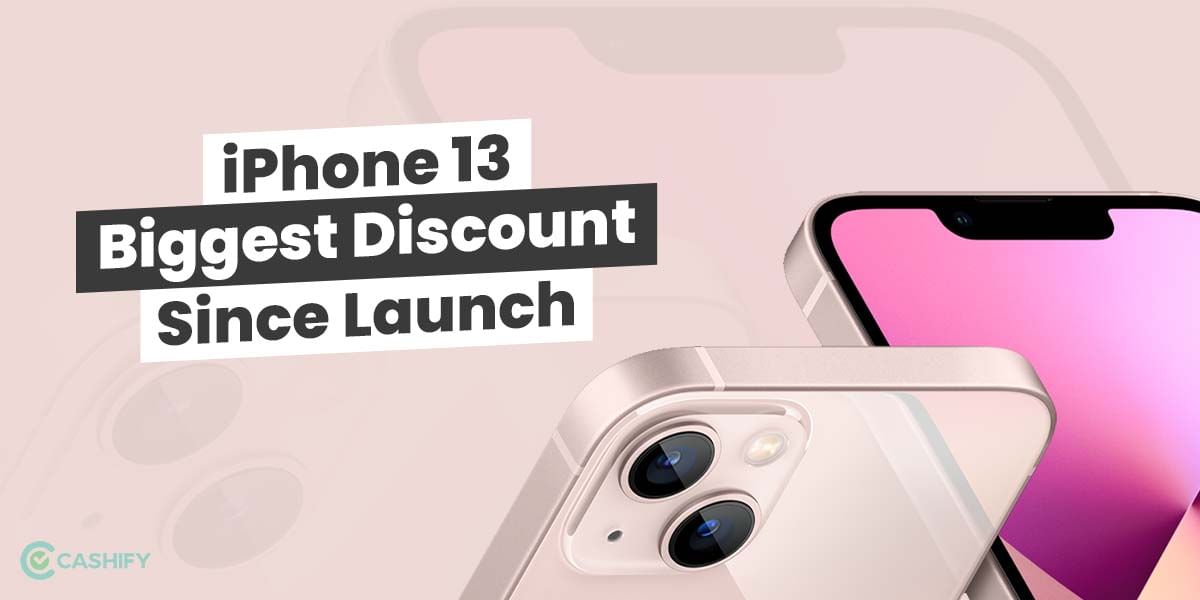 Apple iPhone 13 Discounts: Upto Rs 14,000 Off, And Other Offers!
