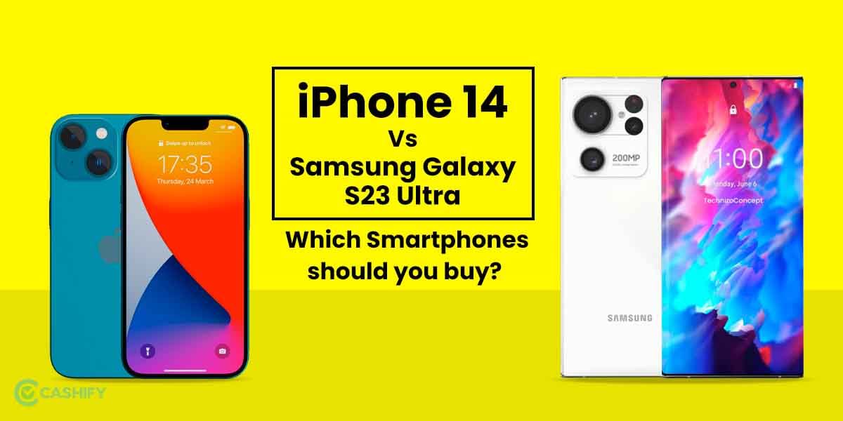 Apple iPhone 14 vs Samsung Galaxy S23 Ultra: The Ultimate Flagship Showdown