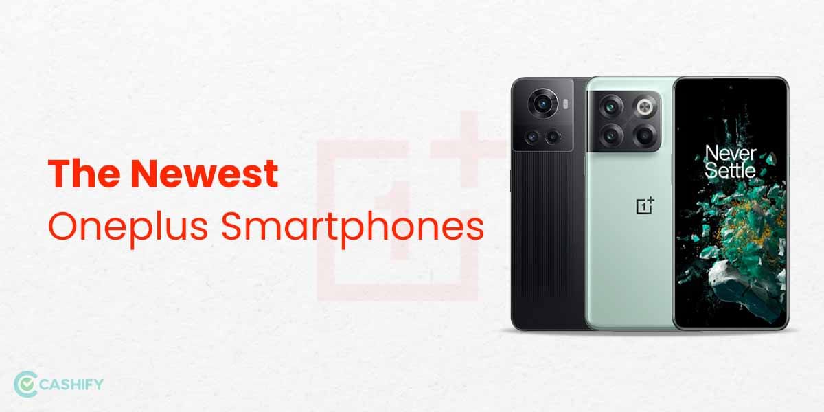 Latest OnePlus Phones 2024: Complete List