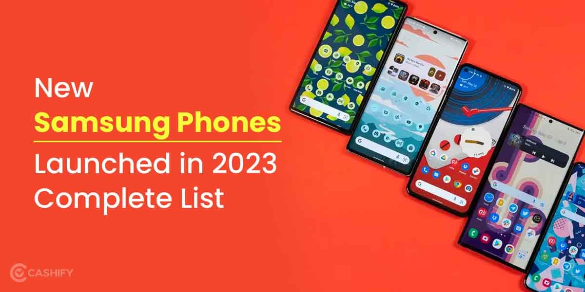 New Samsung Phones Launched in 2024: Complete List