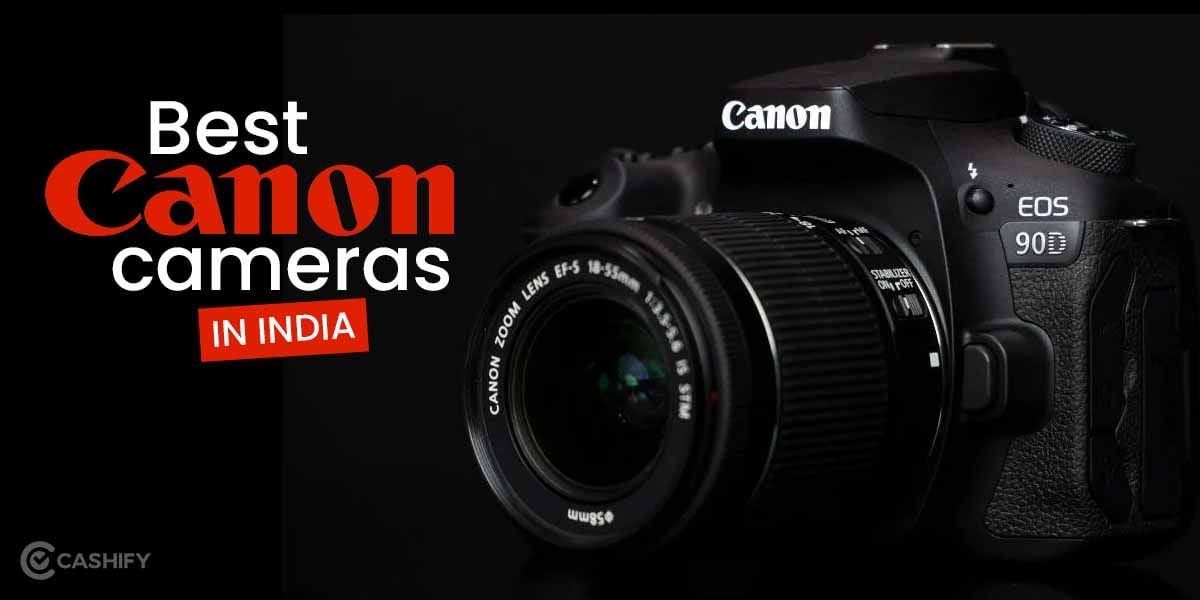 7 Best Canon Cameras in India October 2025