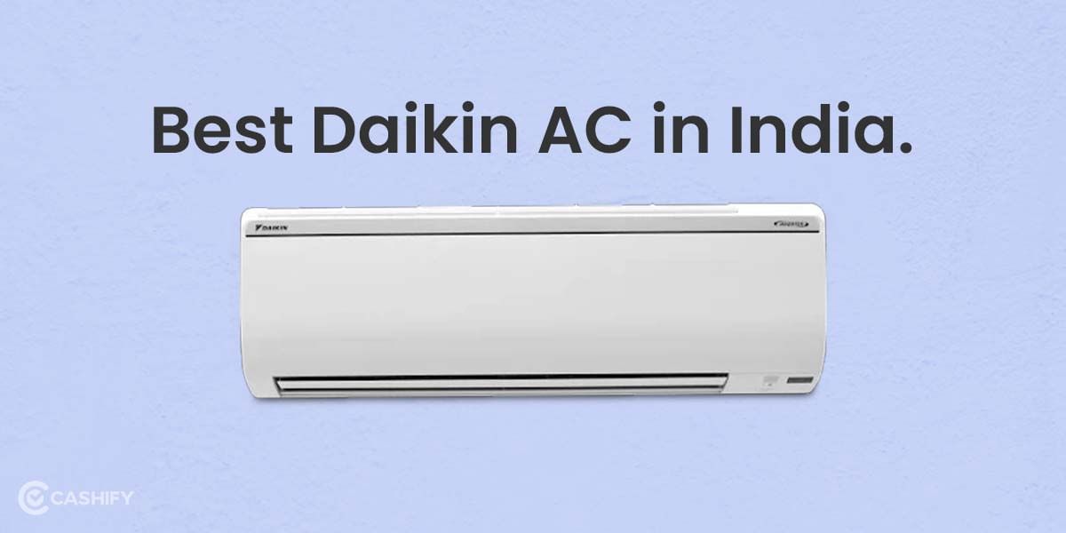 8 Best Daikin AC In India November 2025