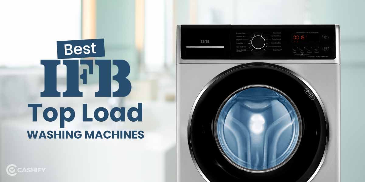 5 Best IFB Top Load Washing Machines In India October 2025