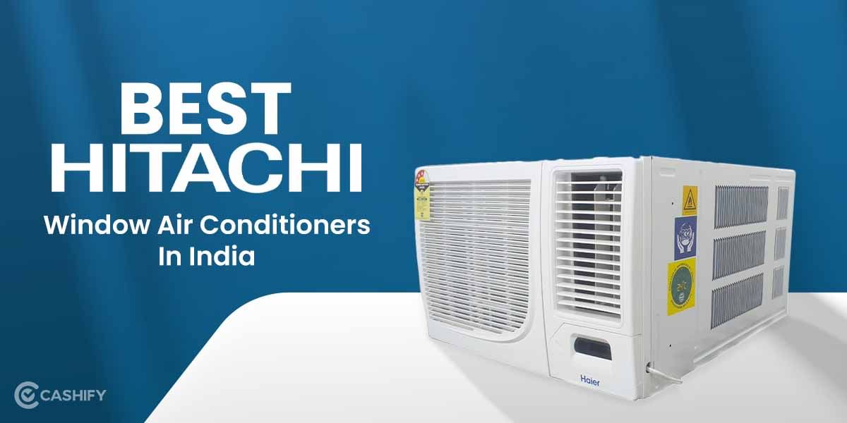 5 Best Hitachi Window Air Conditioners In India November 2025