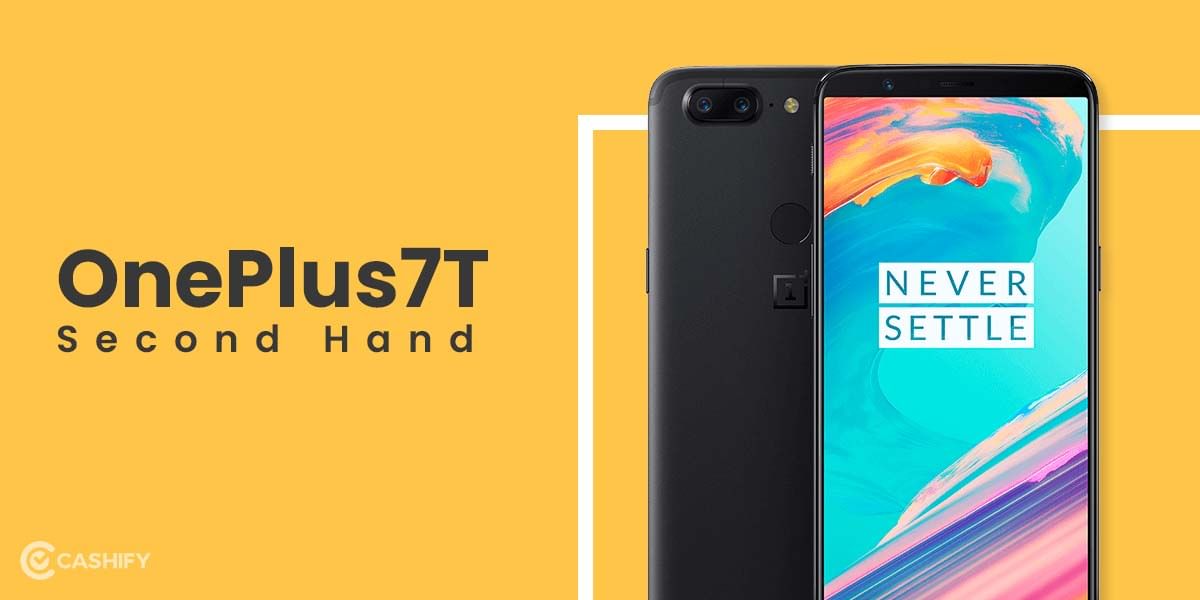 Grab The Best Deal On Second Hand OnePLus 7T Here!