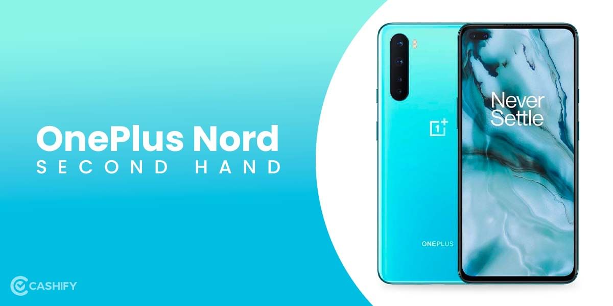 Buy Second Hand OnePlus Nord For the Lowest Price Here!