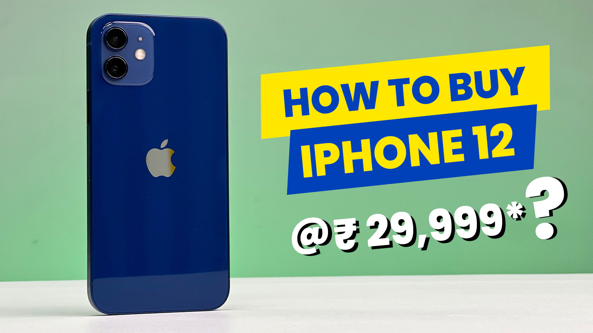 How To Buy Apple iPhone 12 At 29,999 in India?