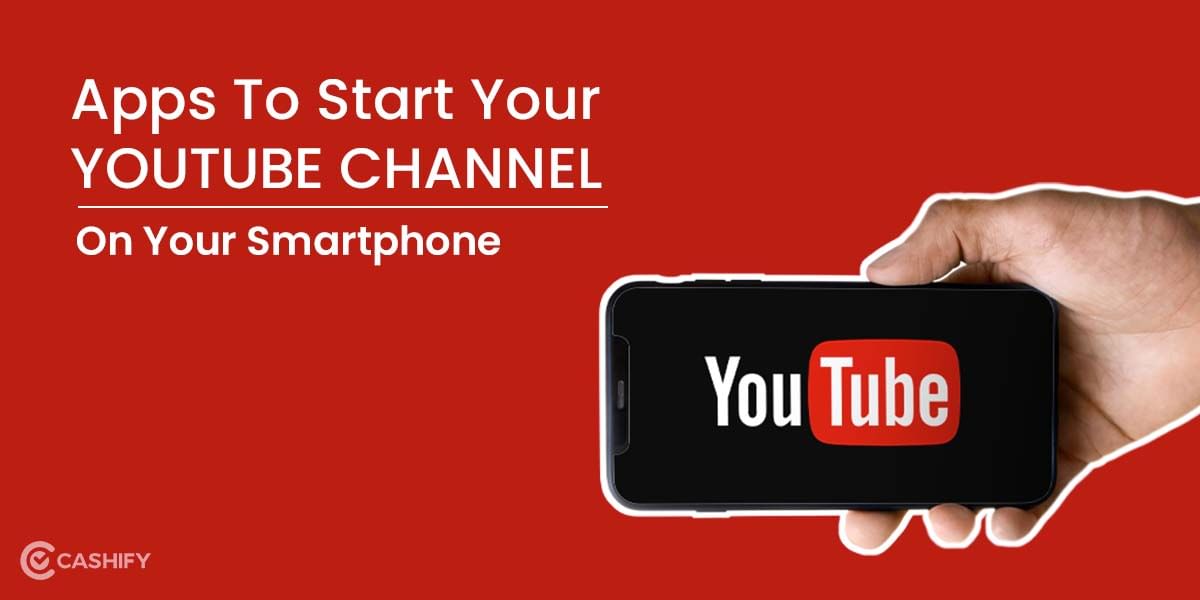 How To Start A YouTube Channel On Your Phone? Use These 5 Best Apps!