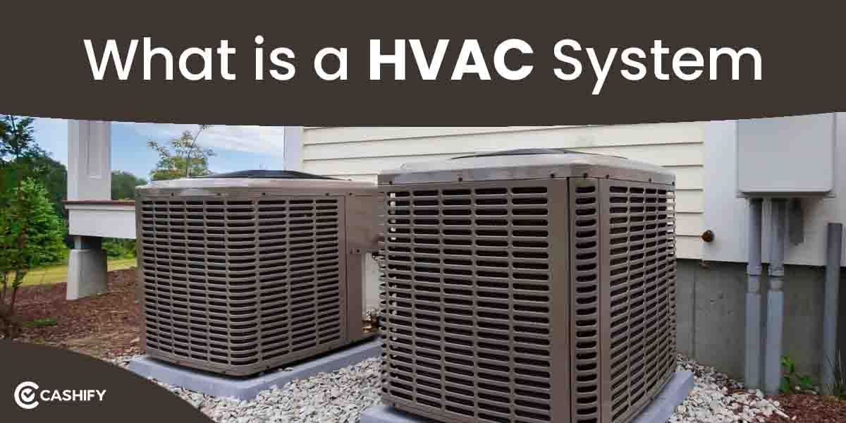 What Is HVAC System And How Does It Work?