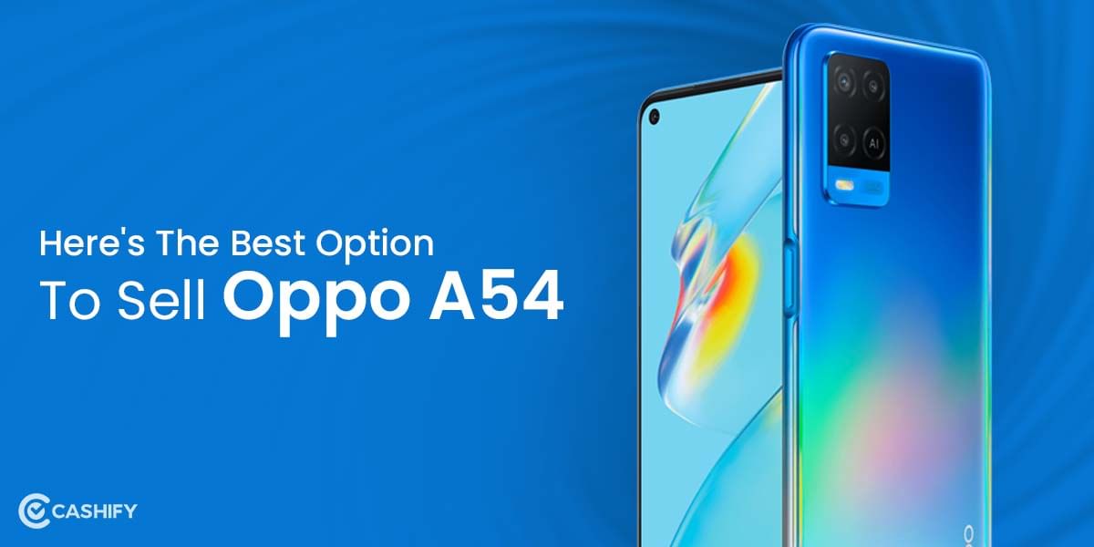 Here’s The Best Option To Sell Oppo A54
