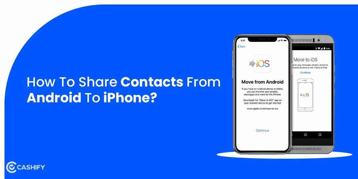 How To Share Contacts From Android To iPhone? : Explained