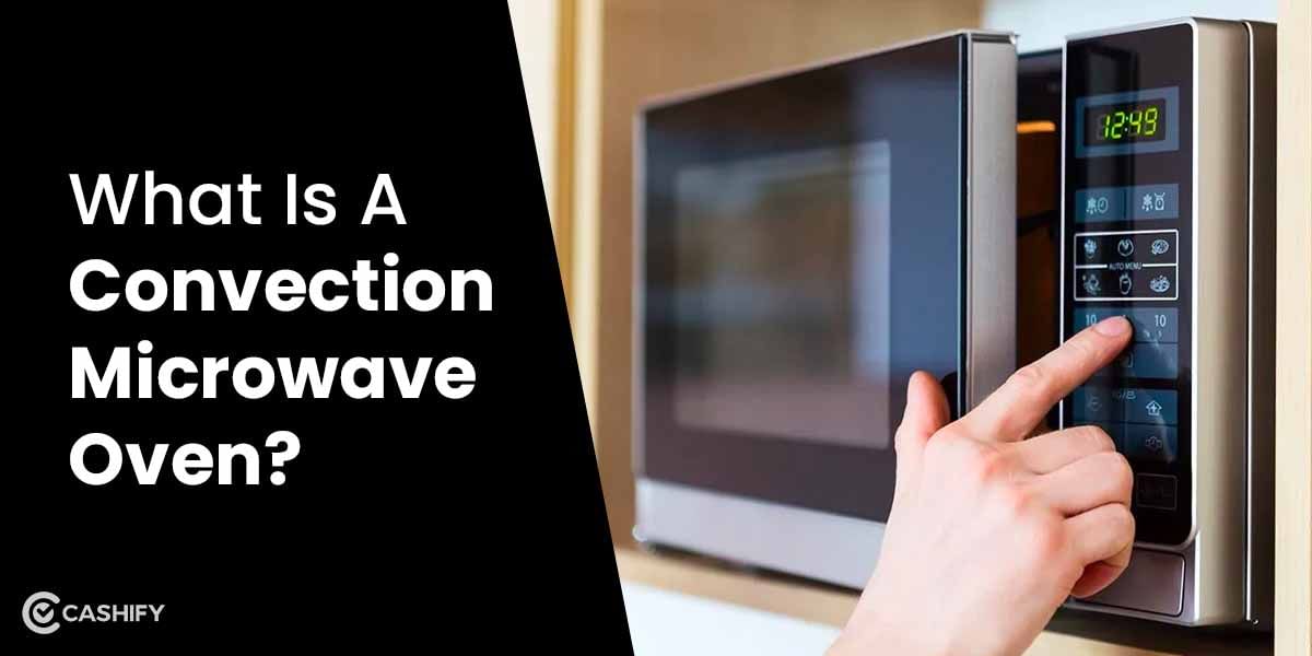 What Is A Convection Microwave Oven?